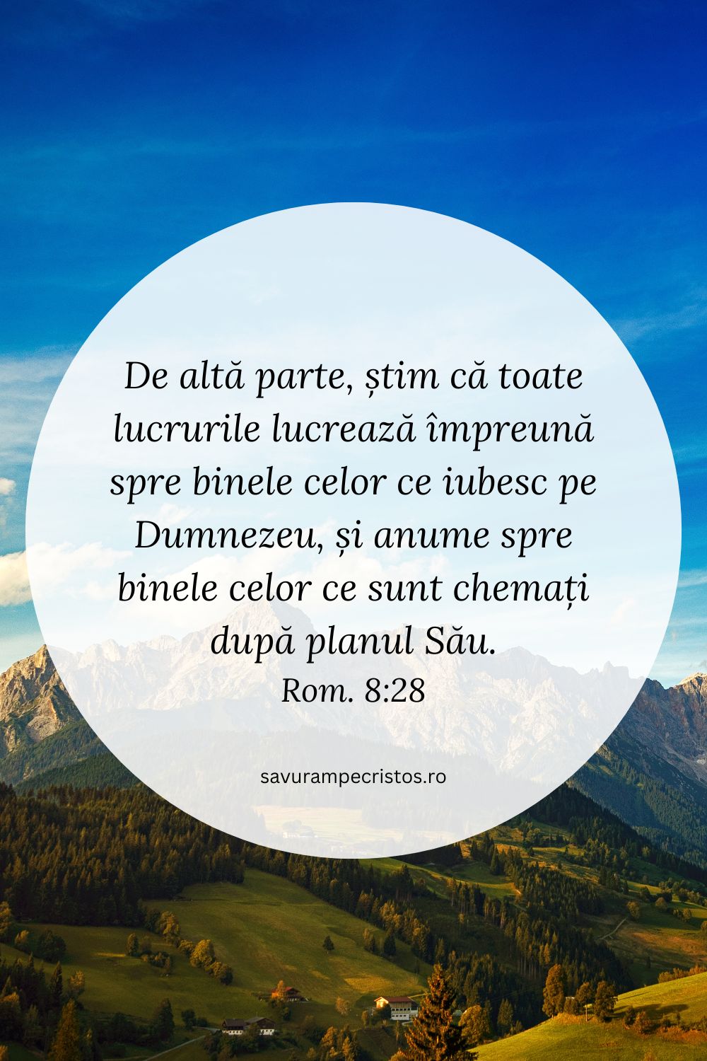 De altă parte, știm că toate lucrurile lucrează împreună spre binele celor ce iubesc pe Dumnezeu, și anume spre binele celor ce sunt chemați după planul Său. Rom. 8:28
