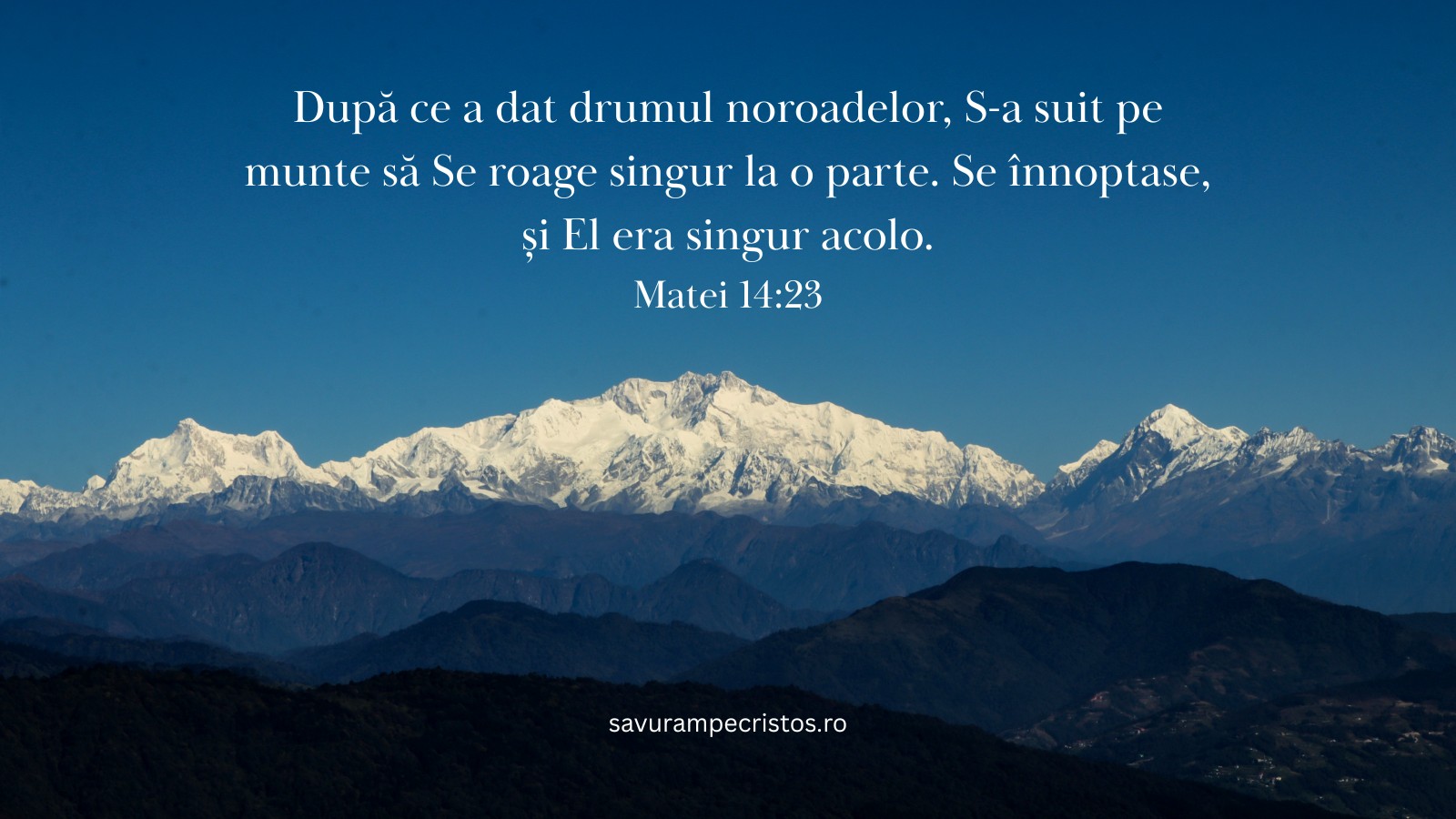 După ce a dat drumul noroadelor, S-a suit pe munte să Se roage singur la o parte. Se înnoptase, și El era singur acolo. Matei 14:23