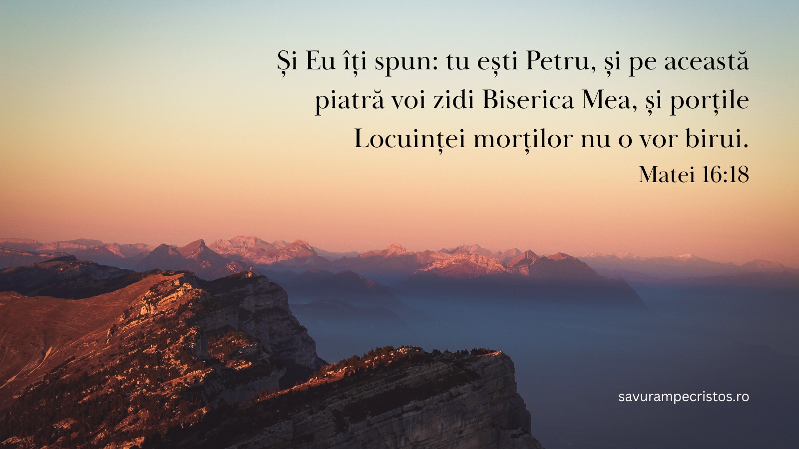 Și Eu îți spun: tu ești Petru, și pe această piatră voi zidi Biserica Mea, și porțile Locuinței morților nu o vor birui. Matei 16:18