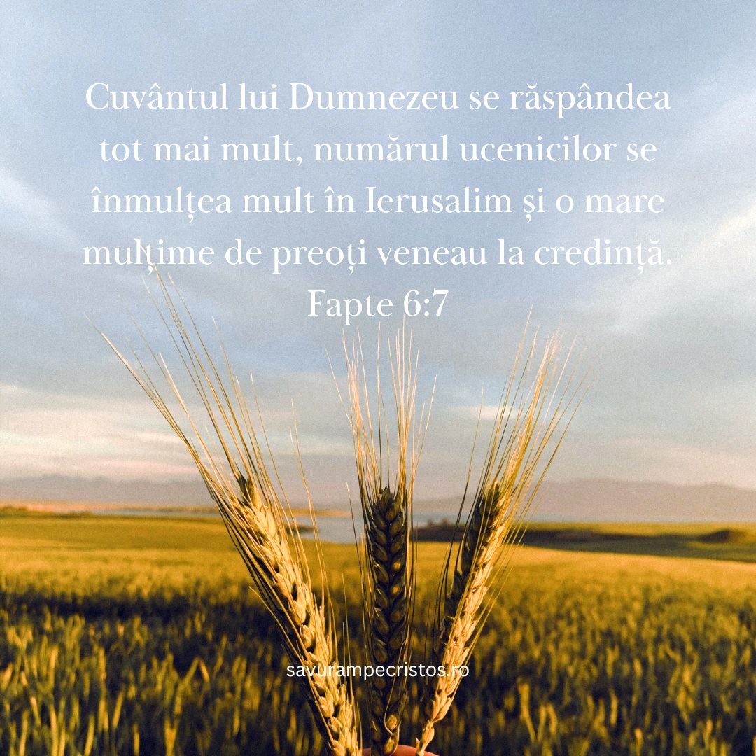 Cuvântul lui Dumnezeu se răspândea tot mai mult, numărul ucenicilor se înmulțea mult în Ierusalim și o mare mulțime de preoți veneau la credință. Fapte 6:7