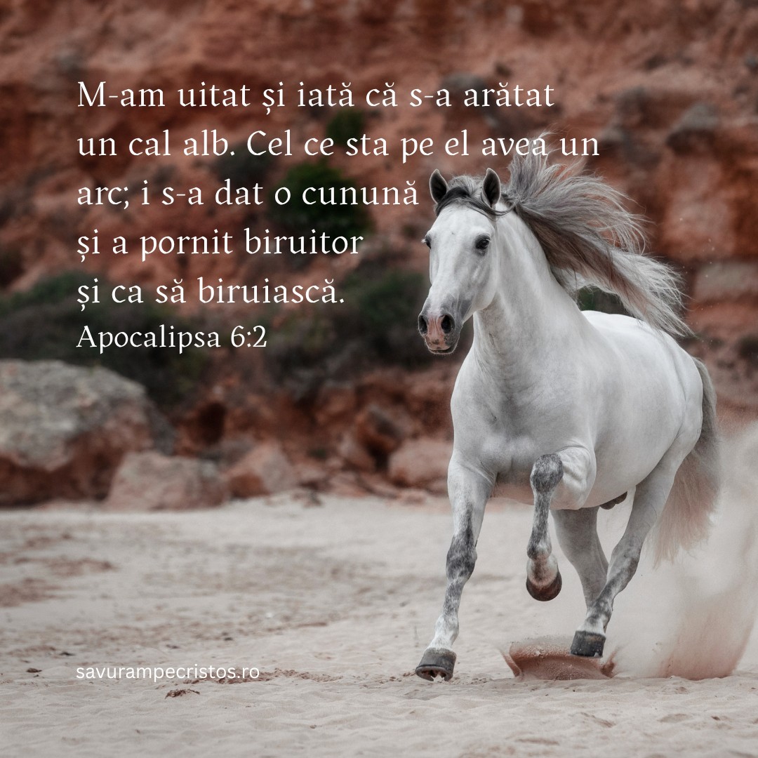 M-am uitat și iată că s-a arătat un cal alb. Cel ce sta pe el avea un arc; i s-a dat o cunună și a pornit biruitor și ca să biruiască. Apocalipsa 6:2
