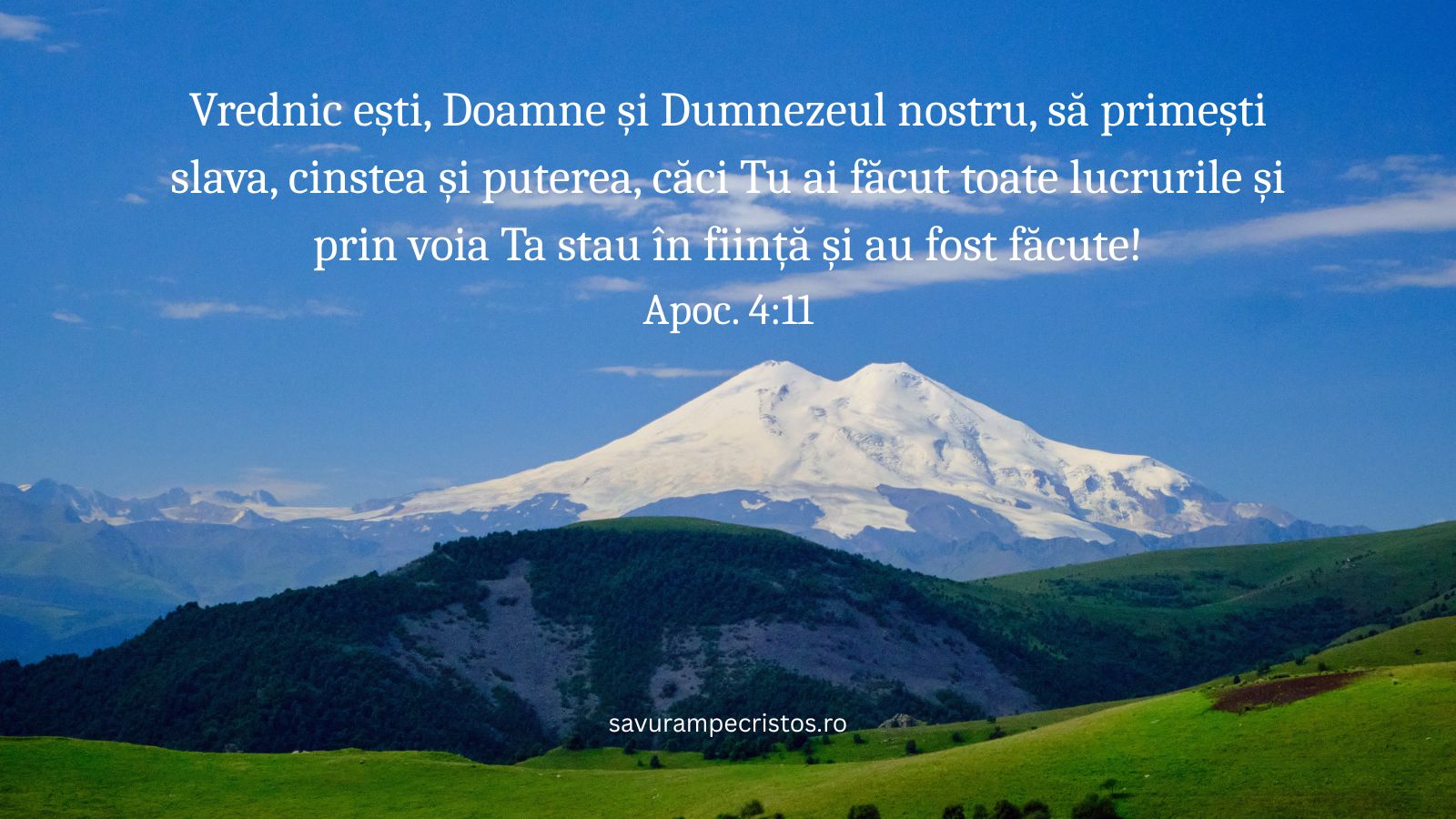 Vrednic ești, Doamne și Dumnezeul nostru, să primești slava, cinstea și puterea, căci Tu ai făcut toate lucrurile și prin voia Ta stau în ființă și au fost făcute! Apoc. 4:11