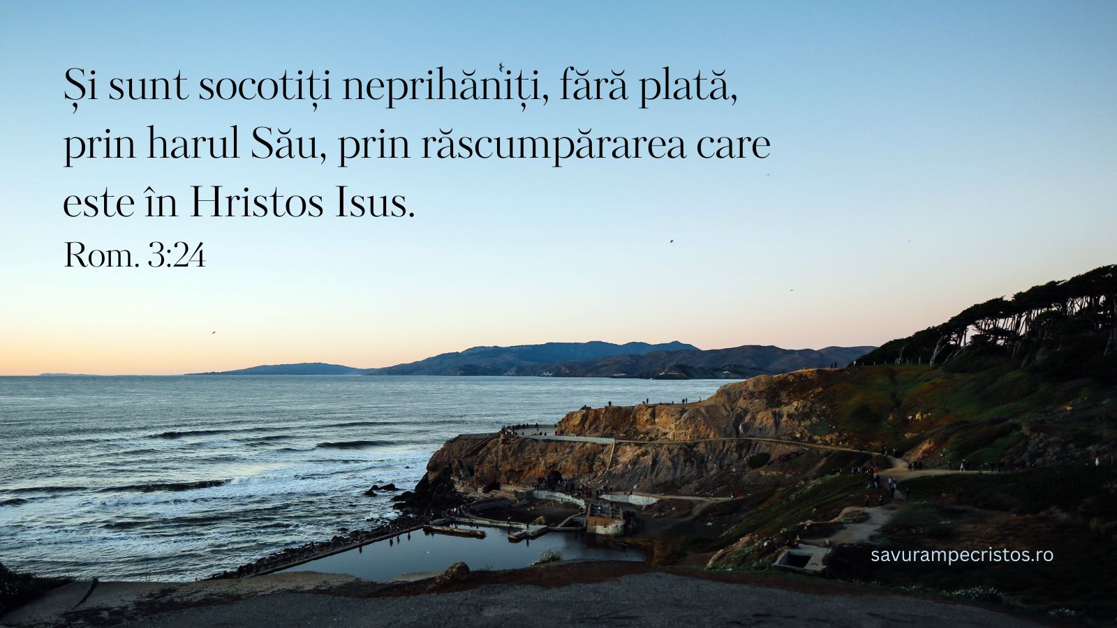 Și sunt socotiți neprihăniți, fără plată, prin harul Său, prin răscumpărarea care este în Hristos Isus. Rom. 3:24